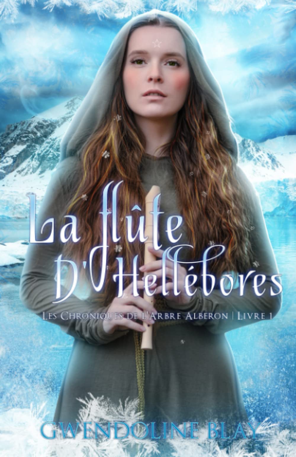 La flûte d'Hellébores: Les Chroniques de l'Arbre Albéron (French Edition)