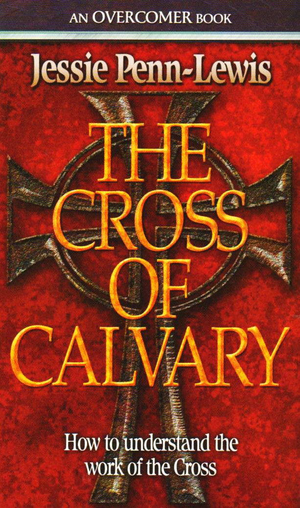 Cross of Calvary & Its Message PennLewis, Jessie 9780875087252
