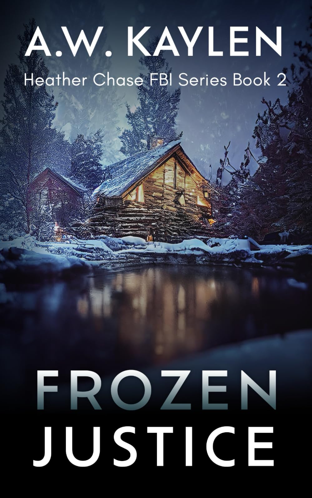 Frozen Justice: Heather Chase FBI Series Book 2
