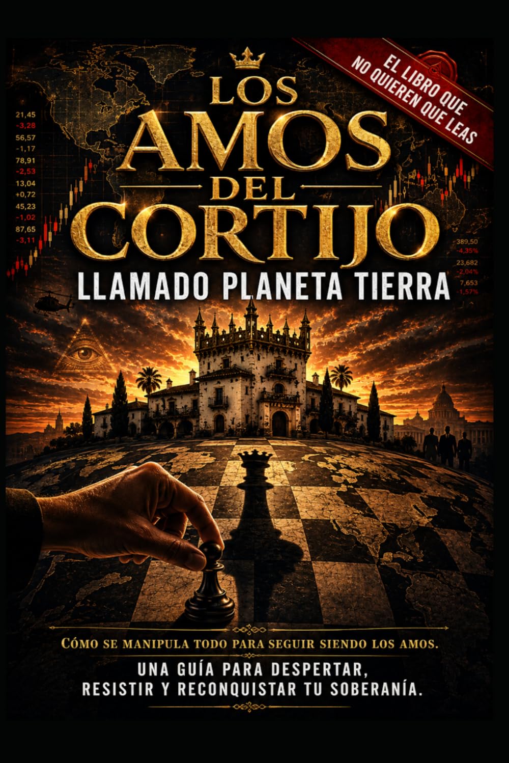 Los Amos del Cortijo Llamado Planeta Tierra