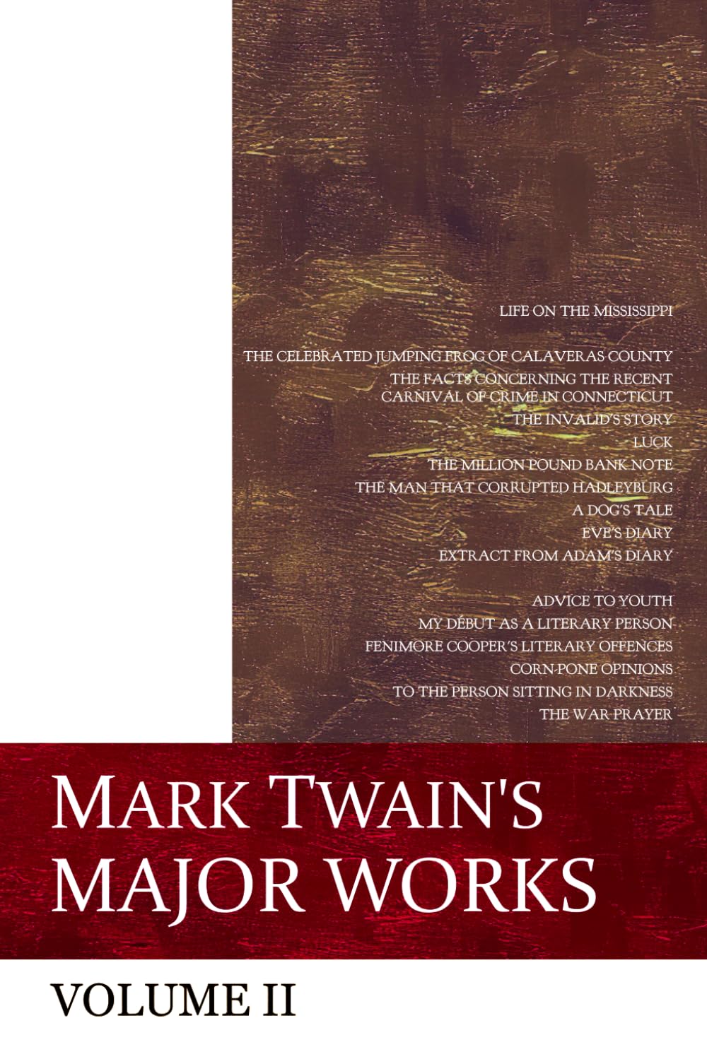 Mark Twain's Major Works II: Life on the Mississippi, Shorts Stories and Essays