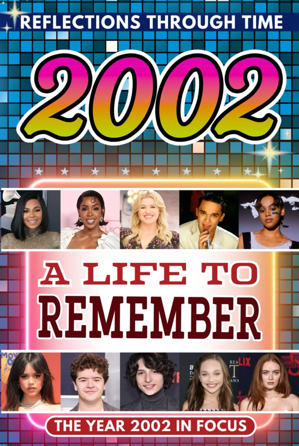 2002 in Focus: A Life to Remember - The Year You Were Born Book: A nostalgic gift packed with trivia, brain games, and events to celebrate birthdays, milestones, and memories