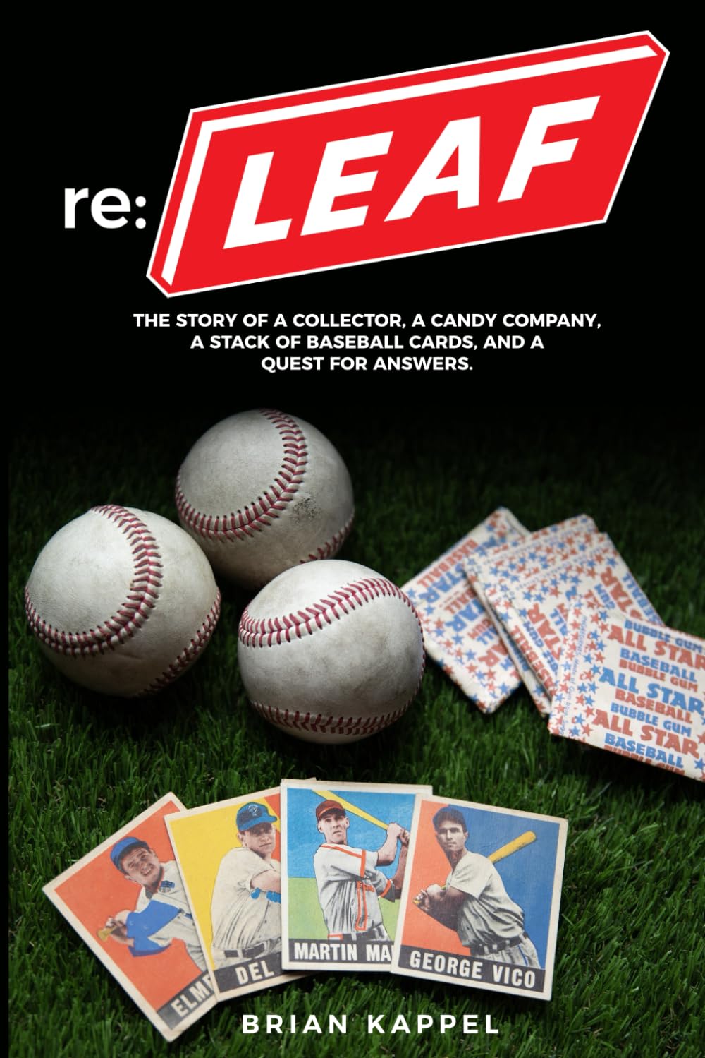 re: LEAF: THE STORY OF A COLLECTOR, A CANDY COMPANY, A STACK OF BASEBALL CARDS, AND A QUEST FOR ANSWERS.      Paperback – May 6, 2024