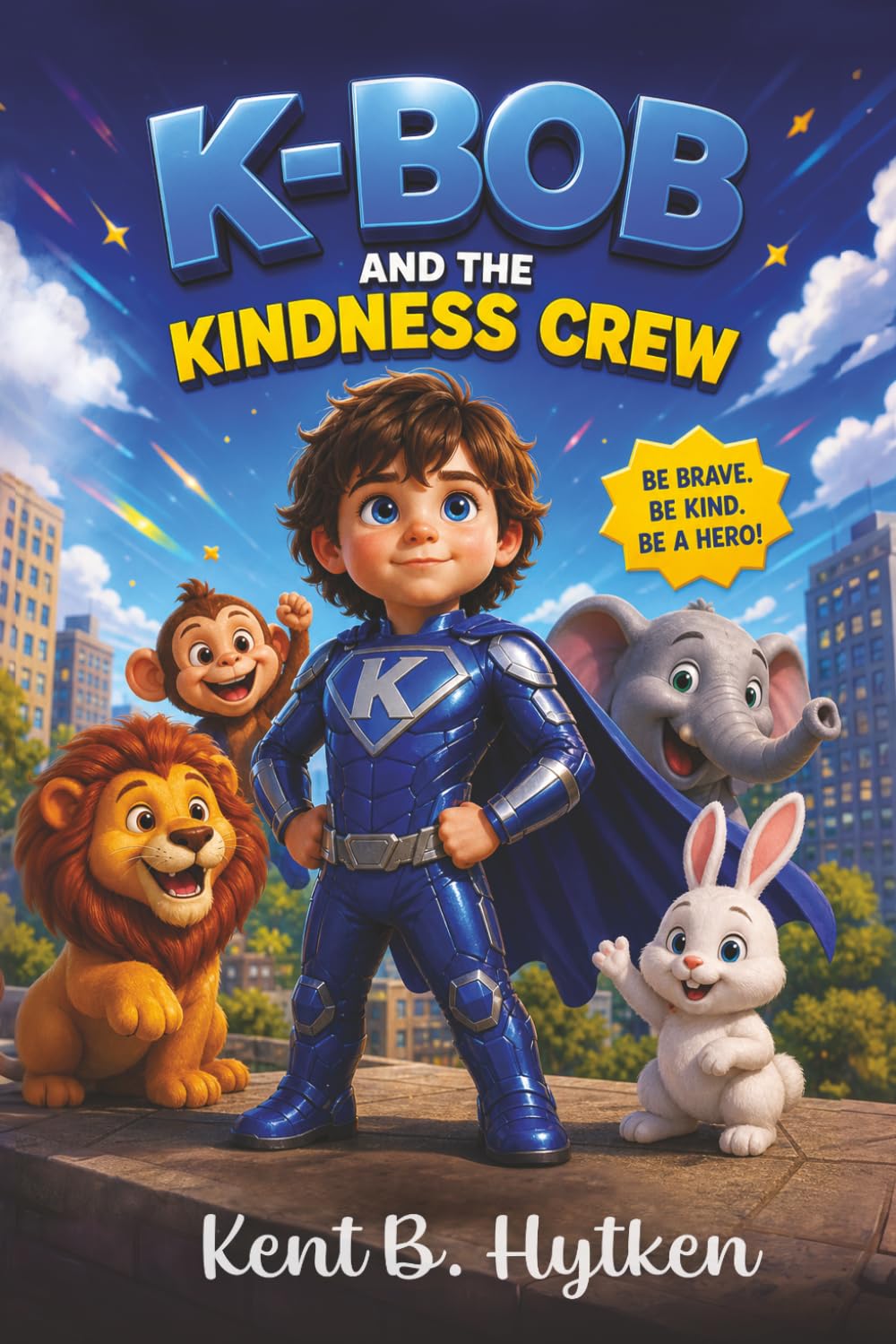 K-Bob and the Kindness Crew: Acts of Kindness is a Good Deed