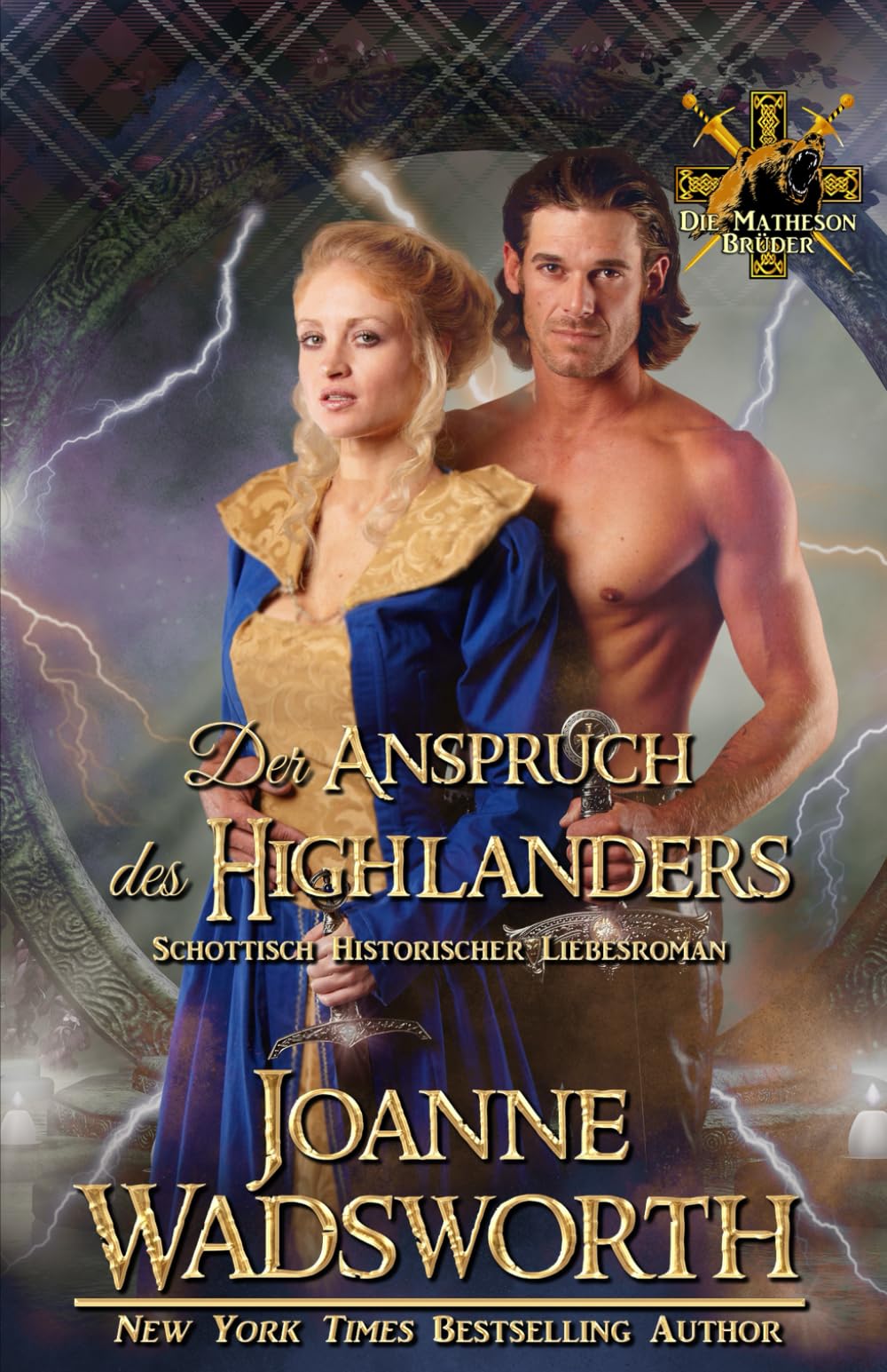 Der Anspruch des Highlanders: Schottisch Historischer Liebesroman (Die Matheson Brüder)
