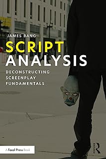 Script Analysis: Deconstructing Screenplay Fundamentals