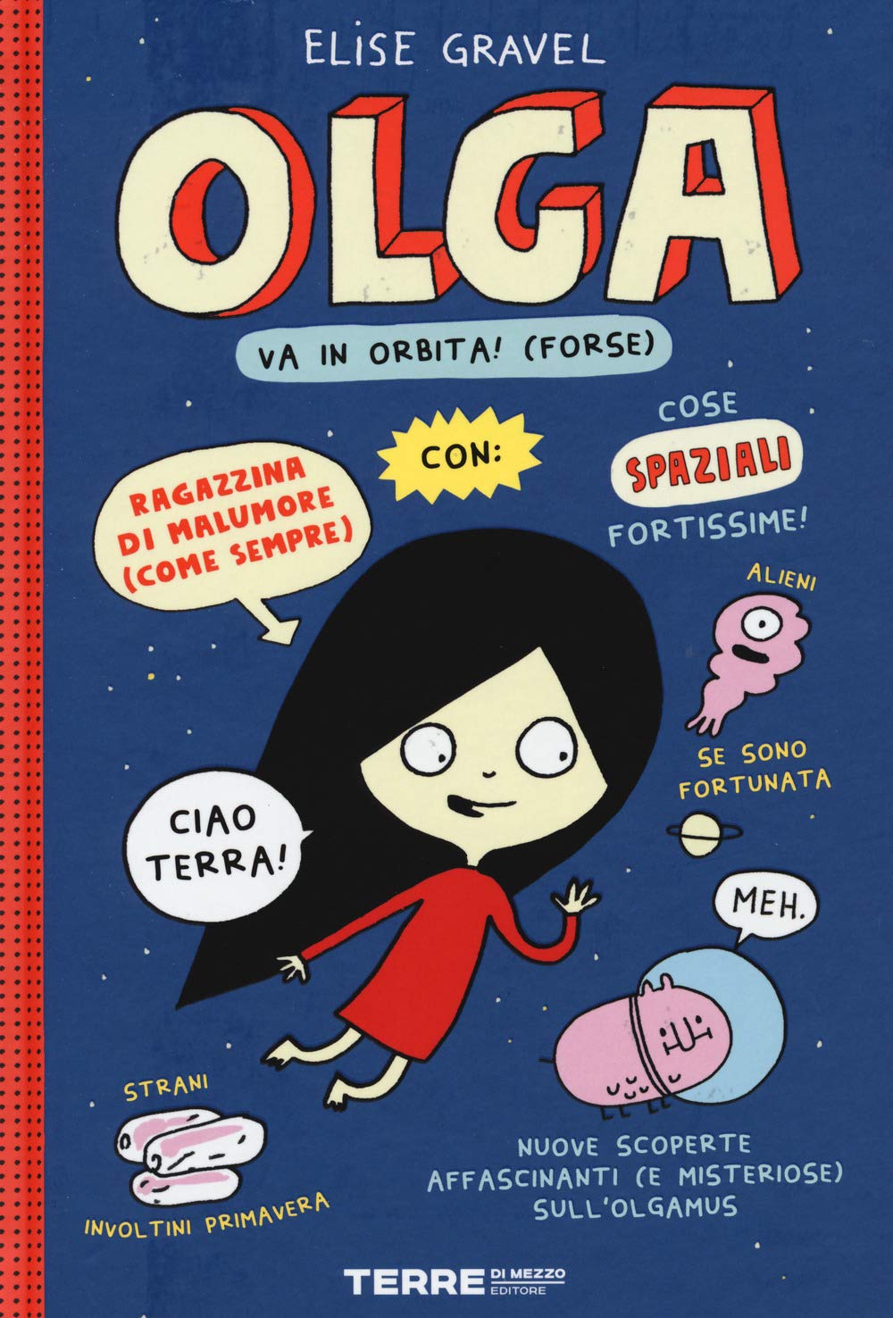 Olga Va In Orbita! (Forse). Ediz. A Colori - 4