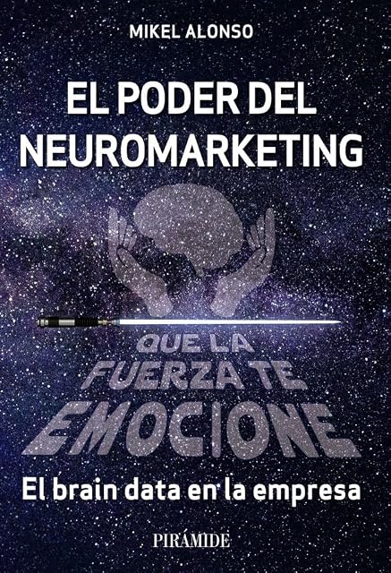 Portada de El poder del neuromarketing: que la fuerza te emocione