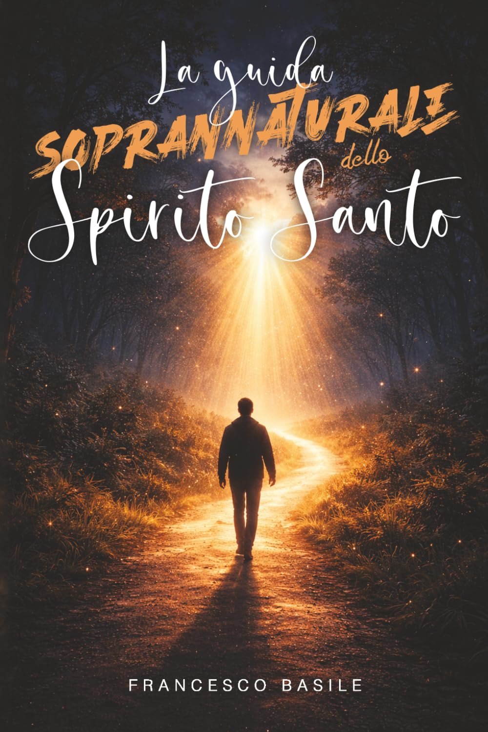 La GUIDA SOPRANNATURALE dello SPIRITO SANTO