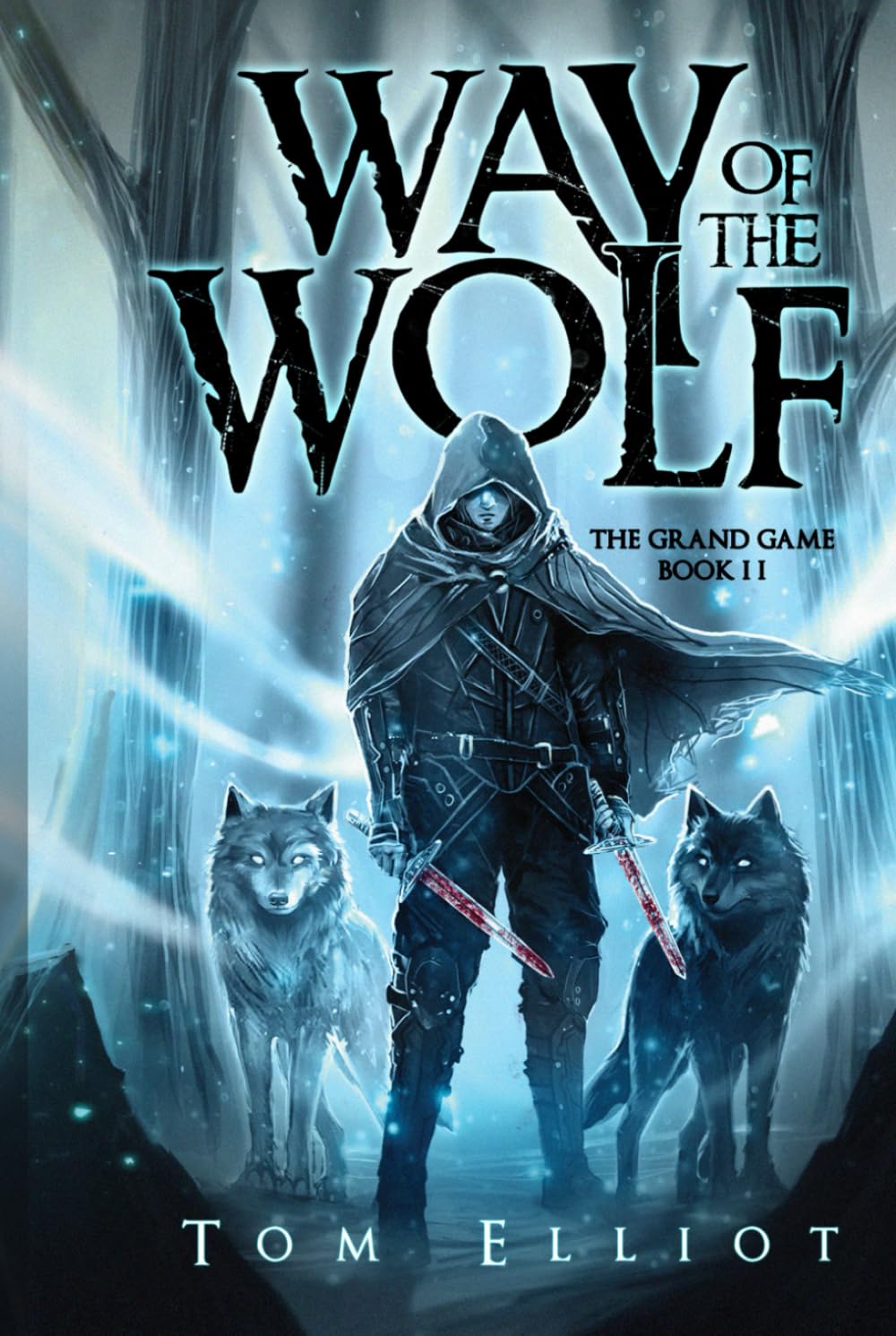 Way of the Wolf, The Grand Game, Book 2: A Dark Fantasy LitRPG Adventure