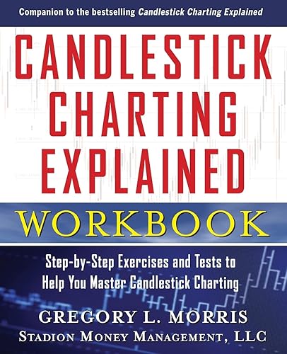Candlestick Charting Explained Workbook: Step-By-Step Exercises And Tests To Help You Master Candlestick Charting