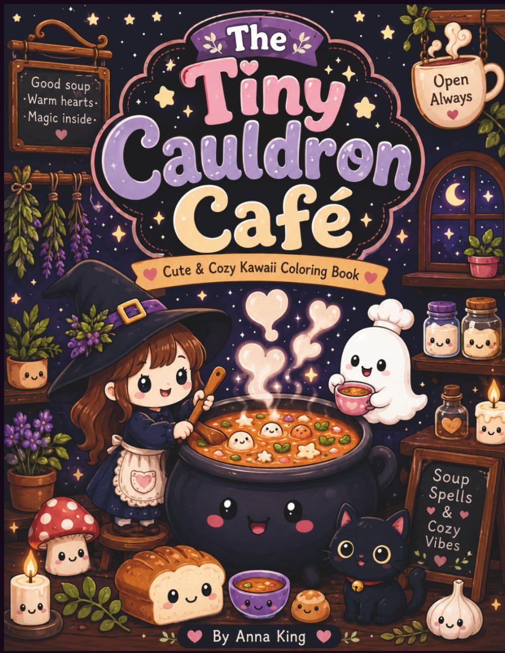 The Tiny Cauldron Café: Cute & Cozy Kawaii Coloring Book Featuring Tiny Witches, Magical Soup Shops, Adorable Creatures, and Comfort Food Fun