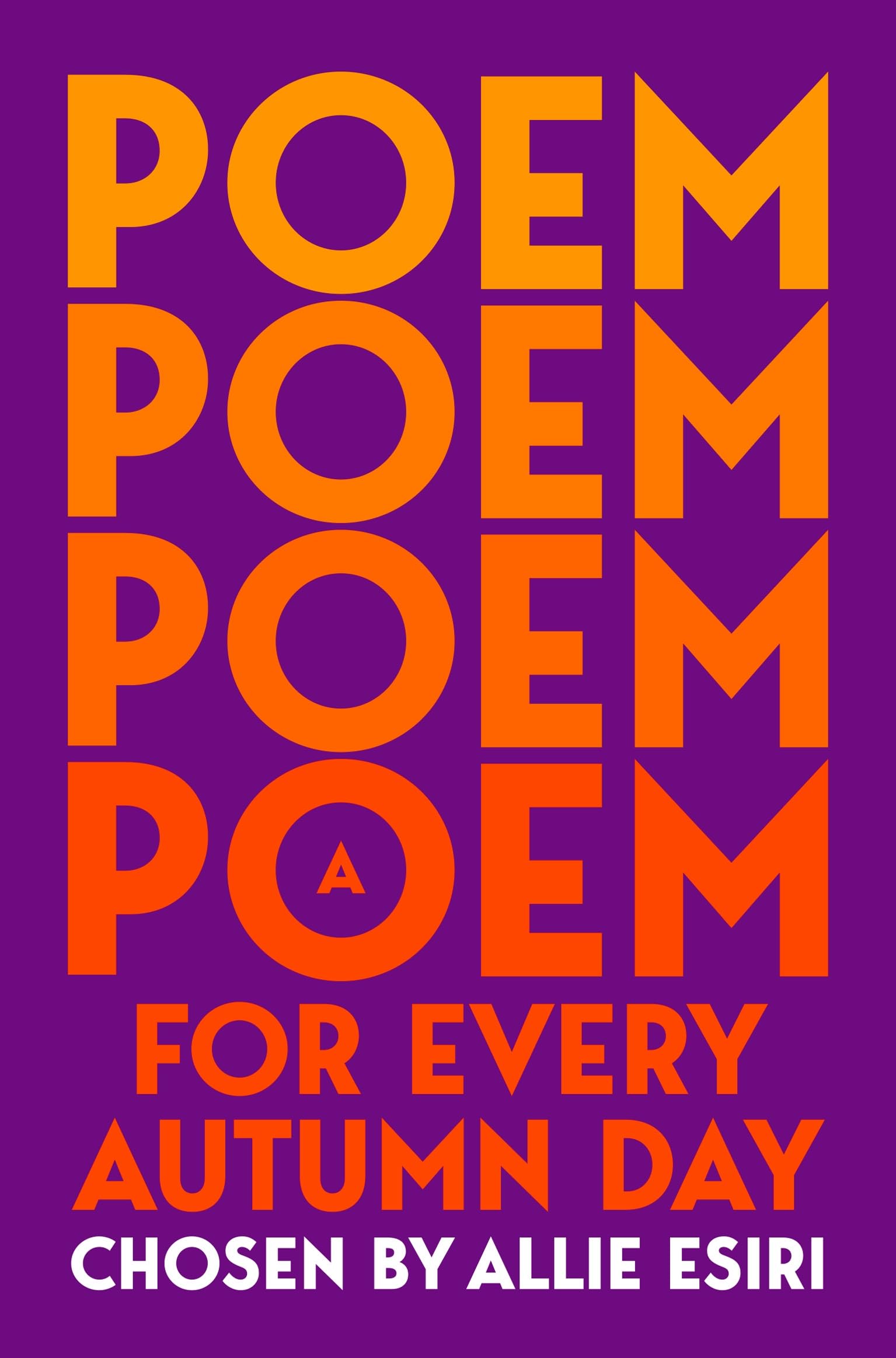 A Poem for Every Autumn Day: A Cosy Seasonal Poetry Collection: 1 (A Poem for Every Day and Night of the Year, 1)