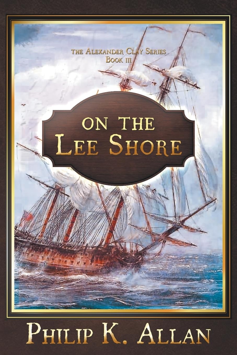 Buy On The Lee Shore: 3 (Alexander Clay) — BookShops.in