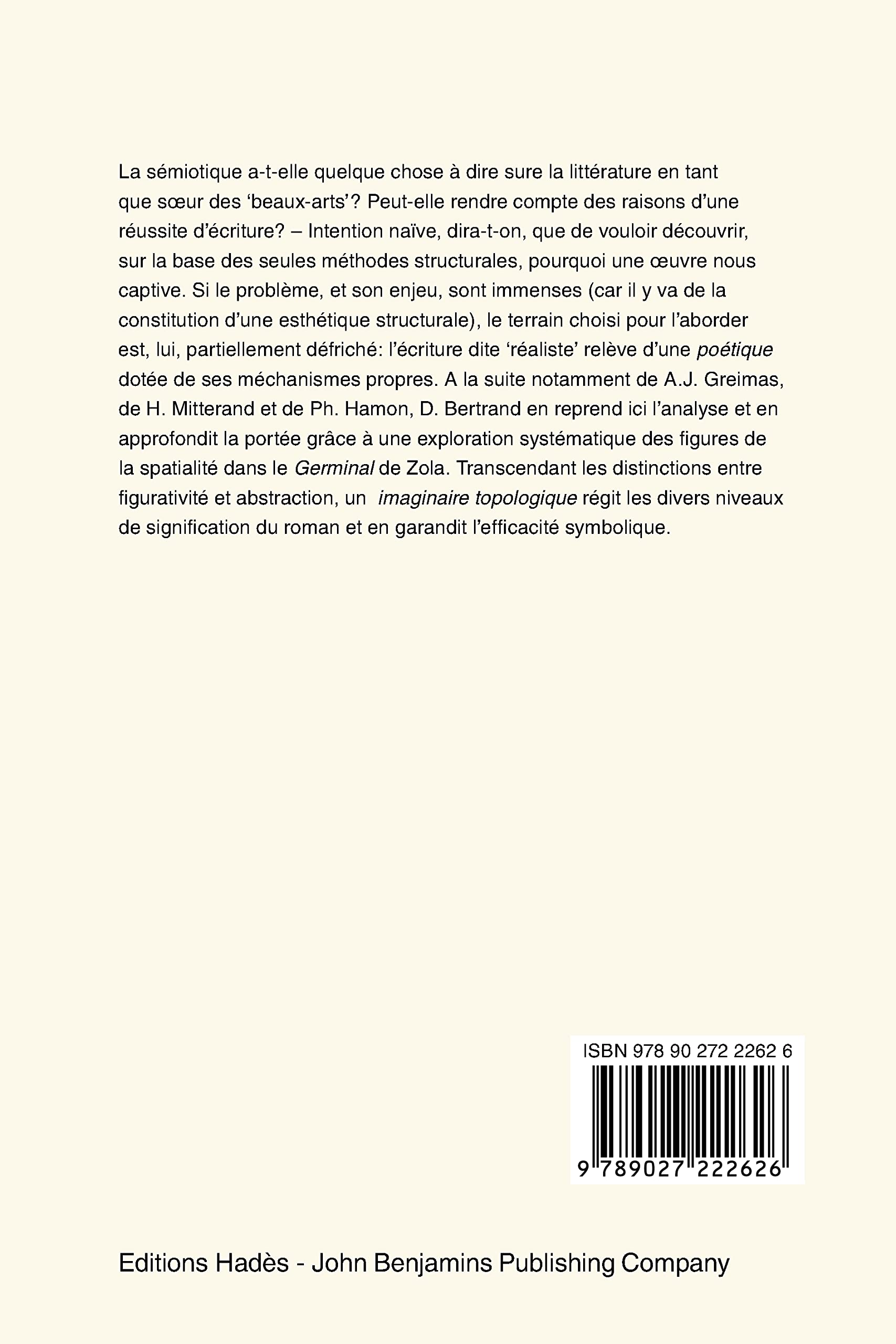 L'Espace Et Le Sens. Germinal D'Emile Zola. Essai De Semiotique Discursive (002): ‘Germinal’ d'Émile Zola. Essai de sémiotique discursive (Space and Meaning. Emile Zola’s Germinal)