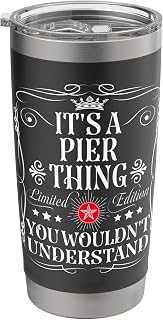 Pier Name Its A Pier Thing You Wouldn't Understand Stainless Steel Insulated Tumbler