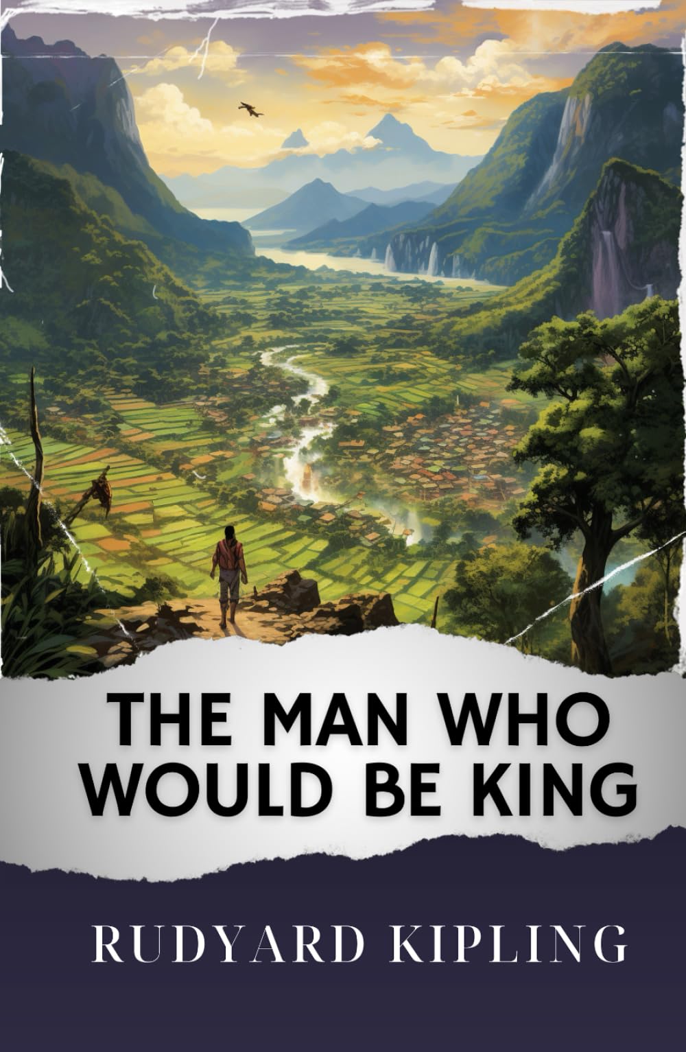 The Man Who Would Be King: The Original Classic