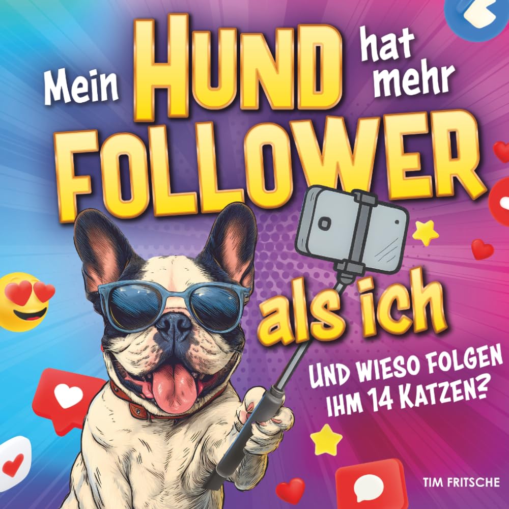 Mein Hund hat mehr Follower als ich – Und wieso folgen ihm 14 Katzen? Lustiges Geschenk für Hundeliebhaber