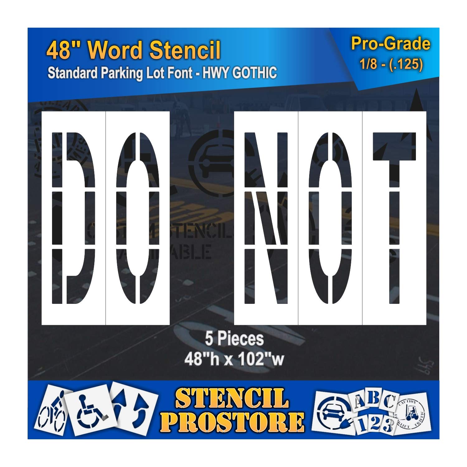Pavement Marking Stencils - 48 inch DO NOT Stencil - 48" x 103" x 1/16'' (63 mil) - Light-Duty