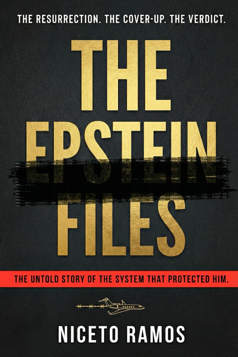 The Epstein Files: The Untold Story of the System That Protected Him (Donald J. Trump, The Bully of 5th ave.)