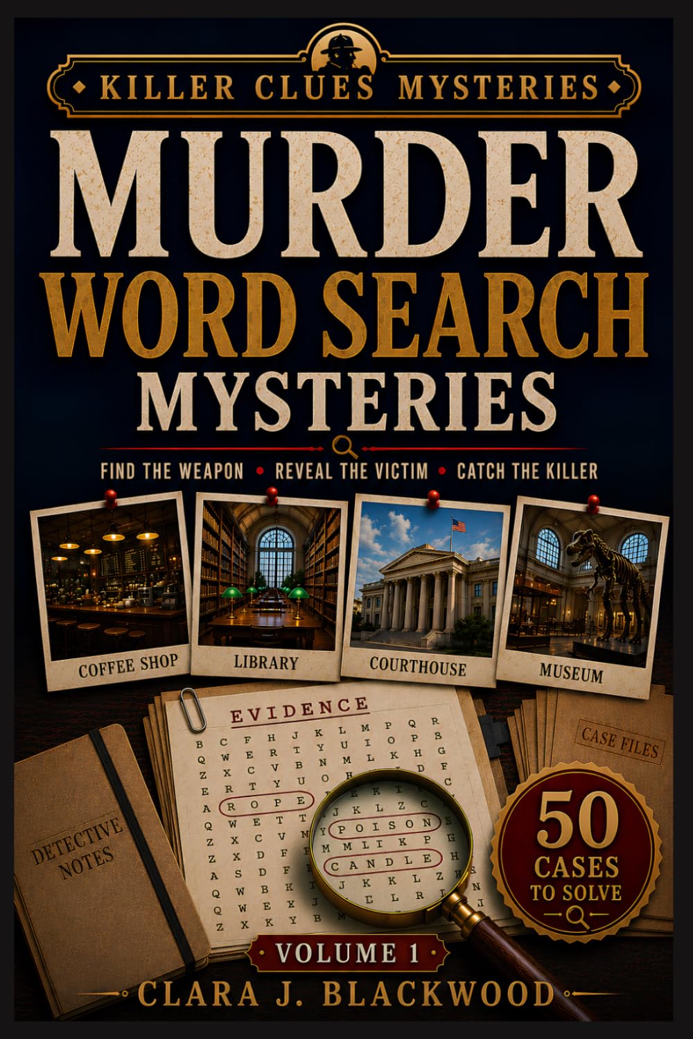 Murder Word Search Mysteries: Solve 50 Murder Mystery Cases Using Word Search Clues (Killer Clues Mysteries)