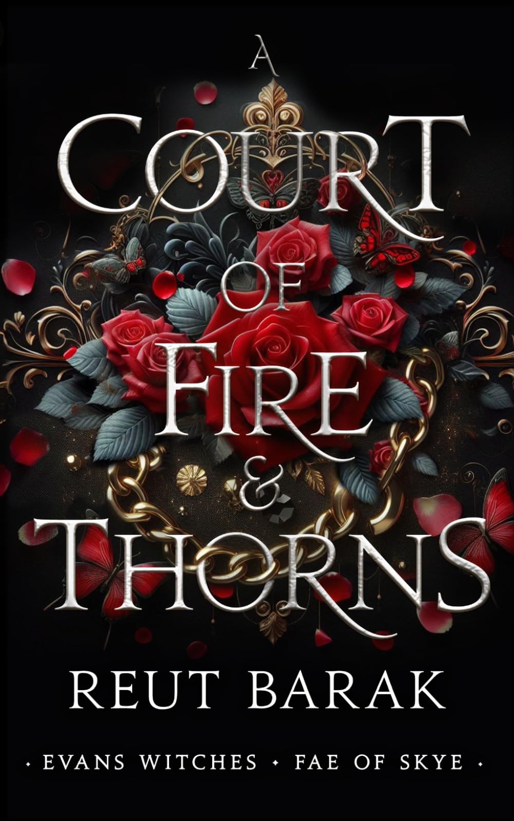 A Court of Fire and Thorns: a fae romantasy (Fae of Skye-series of 4)