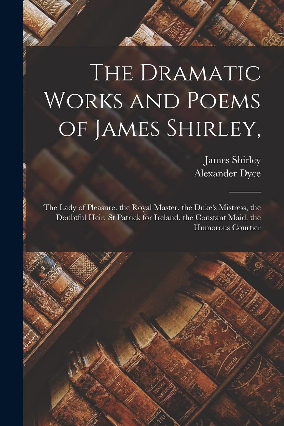 Amazon.co.uk: James Shirley: books, biography, latest update