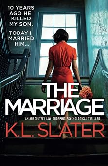 The Marriage An absolutely jaw-dropping psychological thriller