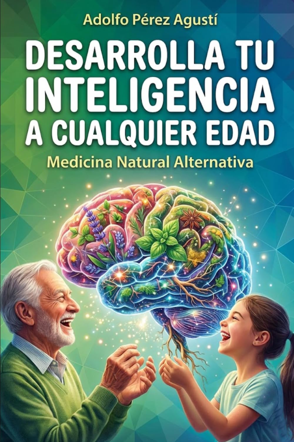 DESARROLLA TU INTELIGENCIA A CUALQUIER EDAD