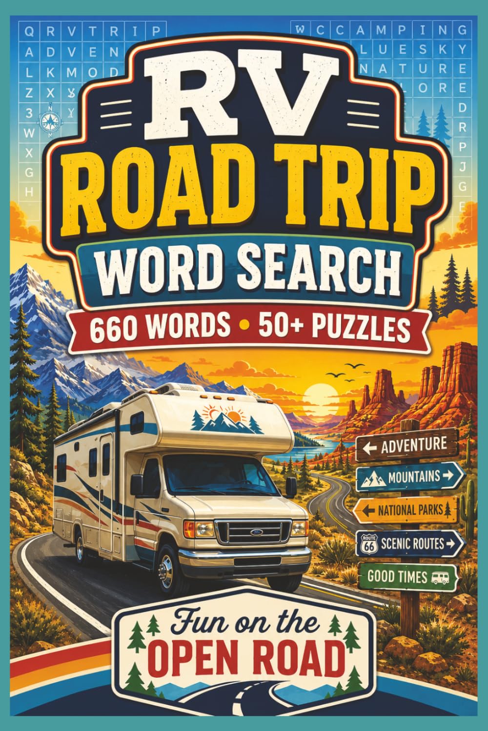 RV Road Trip Word Search: 660 Words and 50+ Fun Puzzles for RV Travelers, Campers, Road Trip Lovers, and Scenic Route Adventure Fans