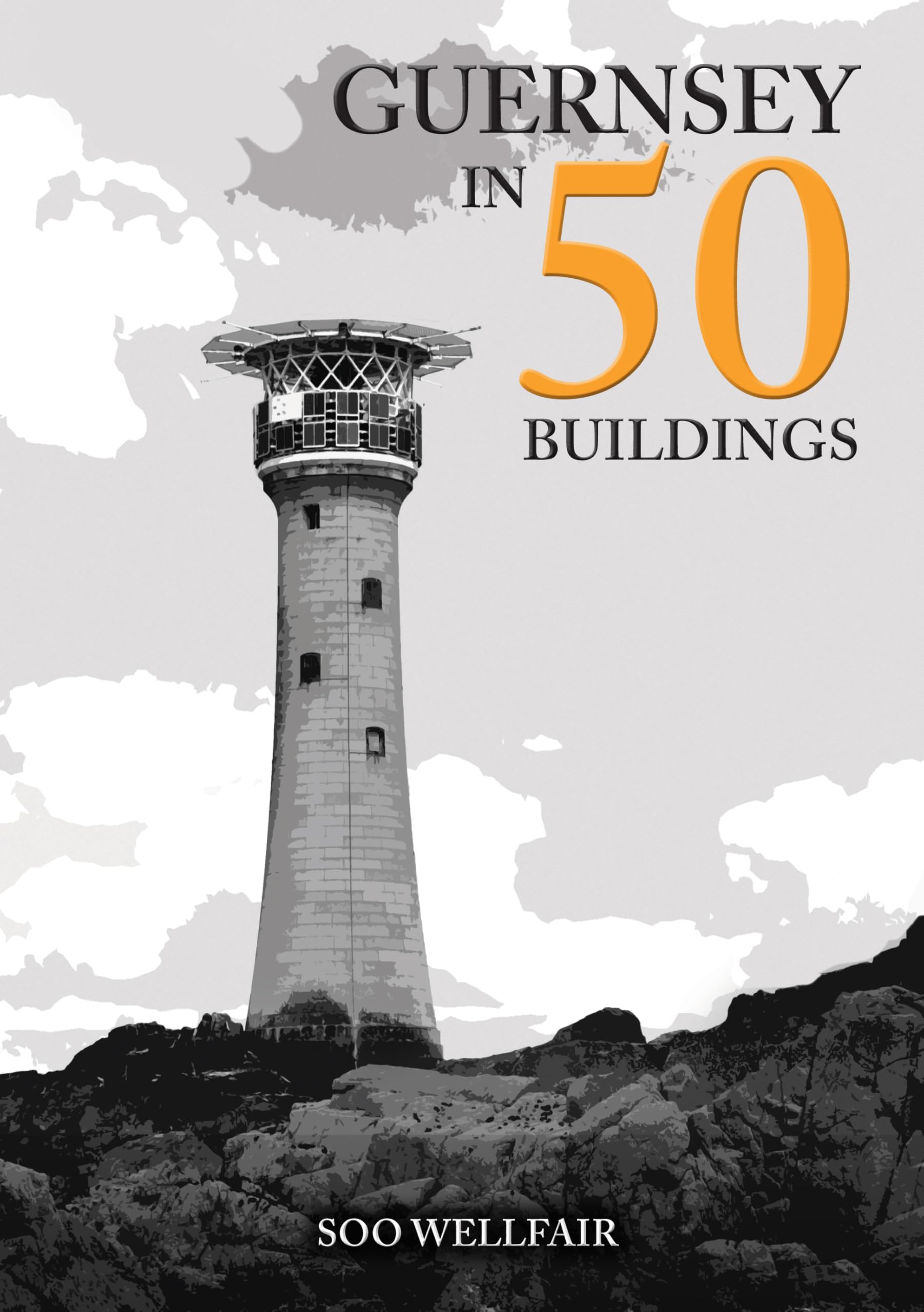 Guernsey in 50 Buildings.by Wellfair  New 9781398120389 Fast Free Shipping**
