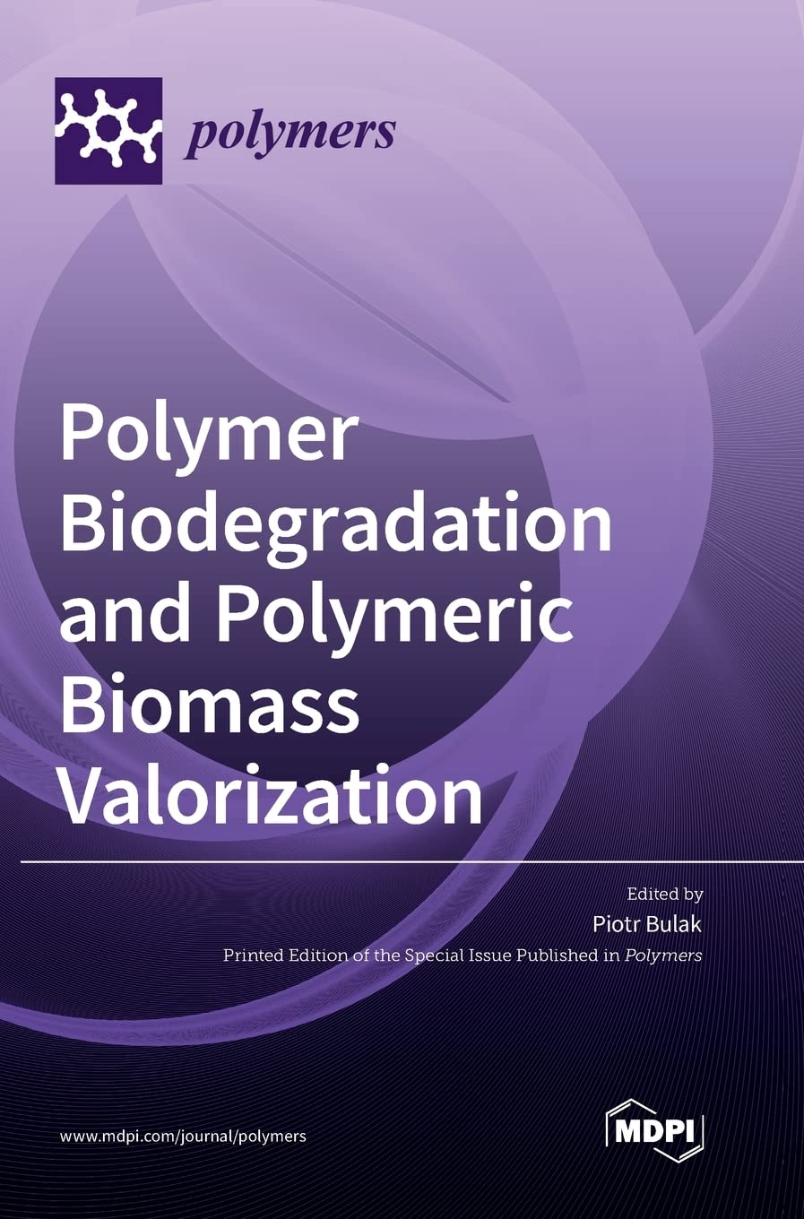 Buy Polymer Biodegradation and Polymeric Biomass Valorization โ BookShops.in