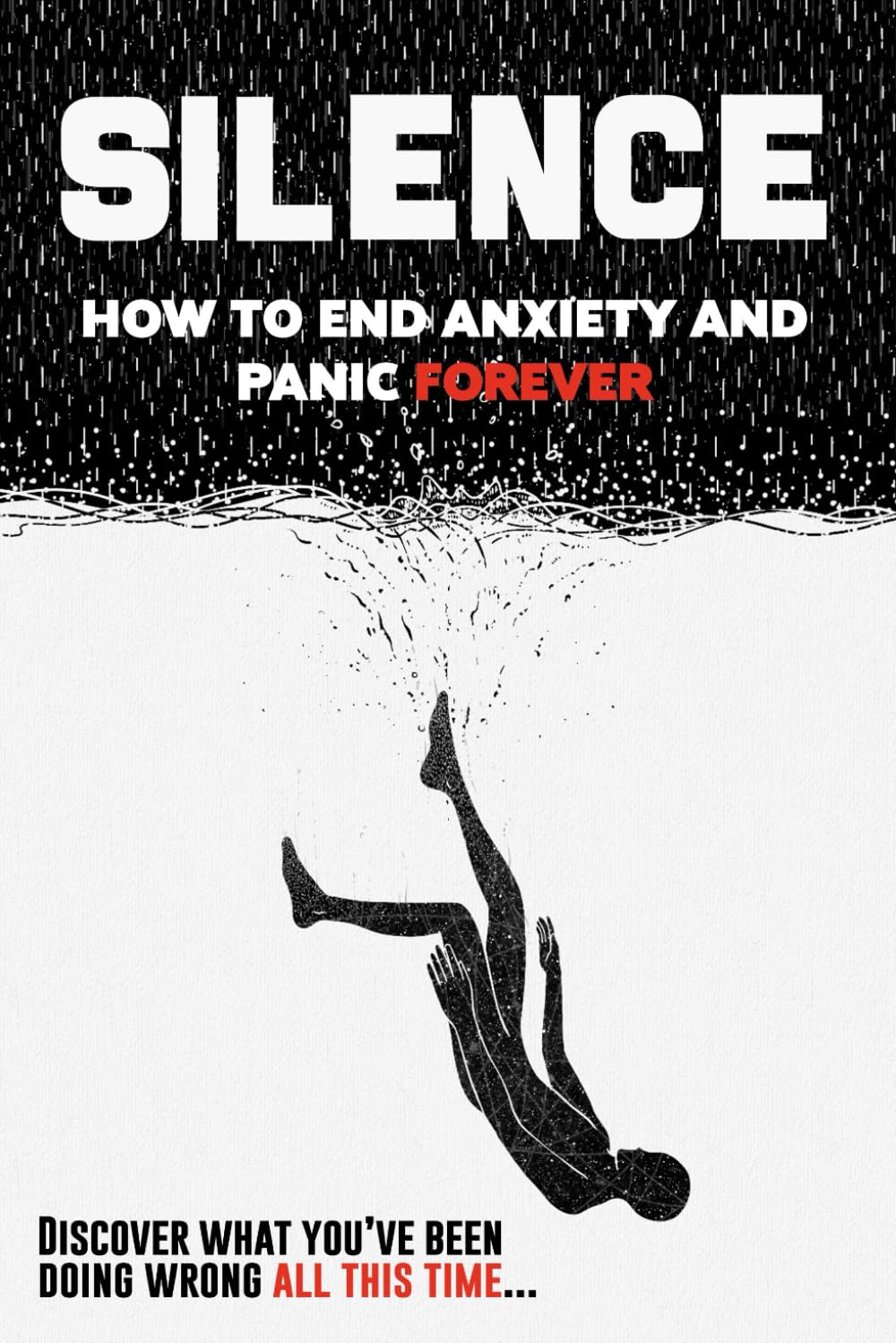 SILENCE: How to release anxiety and panic and reclaim your life