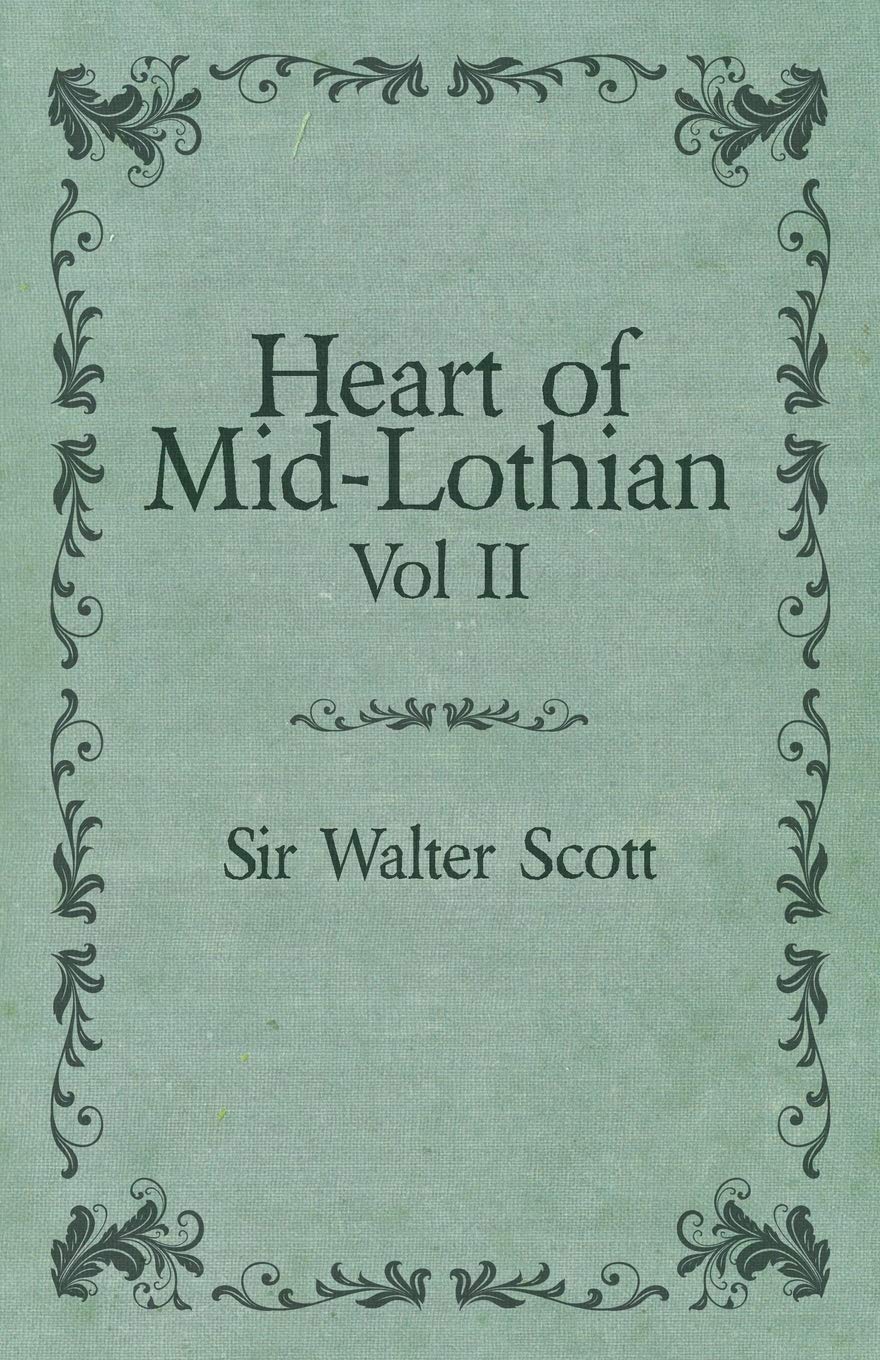 Heart of Mid-Lothian - Vol. II.: 2