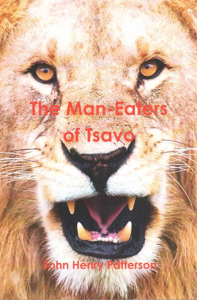 The Maneaters of Tsavo Patterson, John Henry 9781461078302 Books