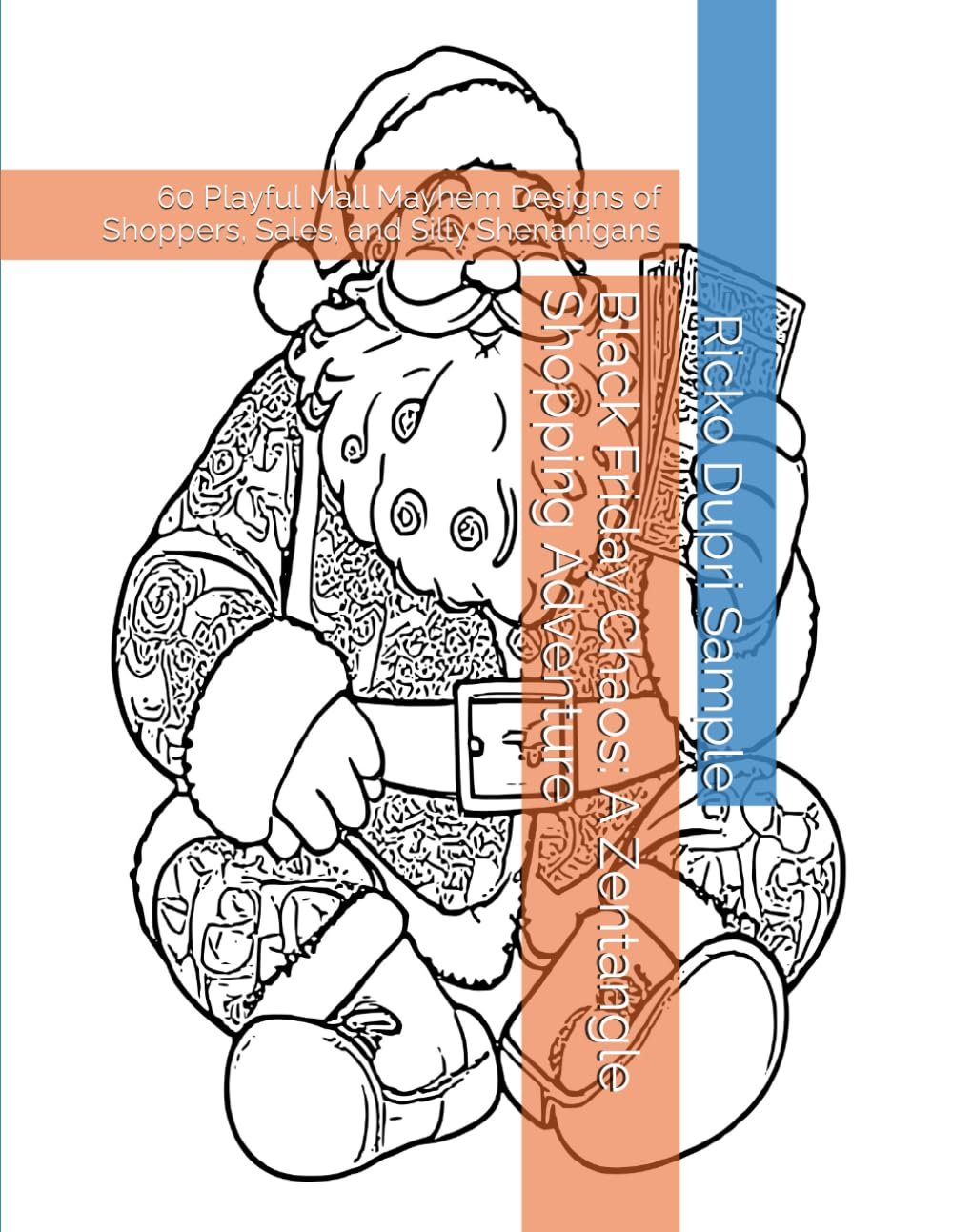 Black Friday Chaos: A Zentangle Shopping Adventure: 60 Playful Mall Mayhem Designs of Shoppers, Sales, and Silly Shenanigans