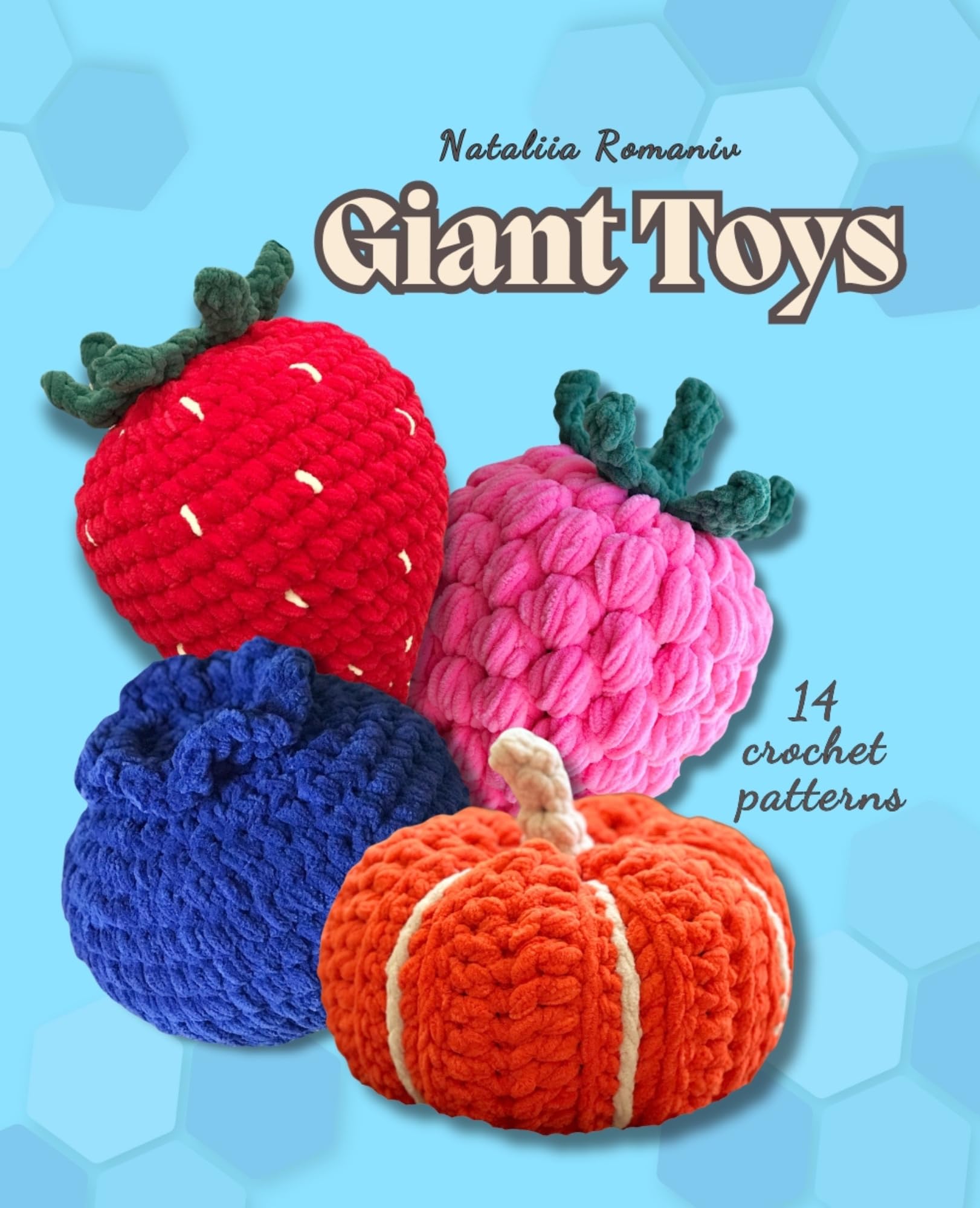Giant Toys 14 Crochet Patterns livre de patrons détaillés en anglais