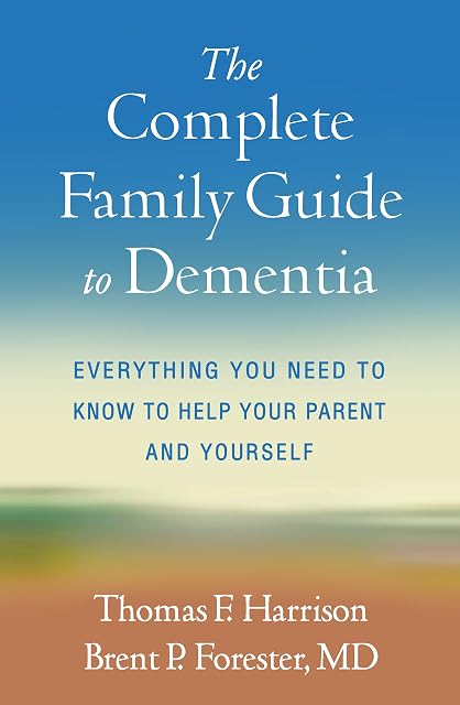 Portada de The Complete Family Guide to Dementia: Everything You Need to Know to Help Your Parent and Yourself