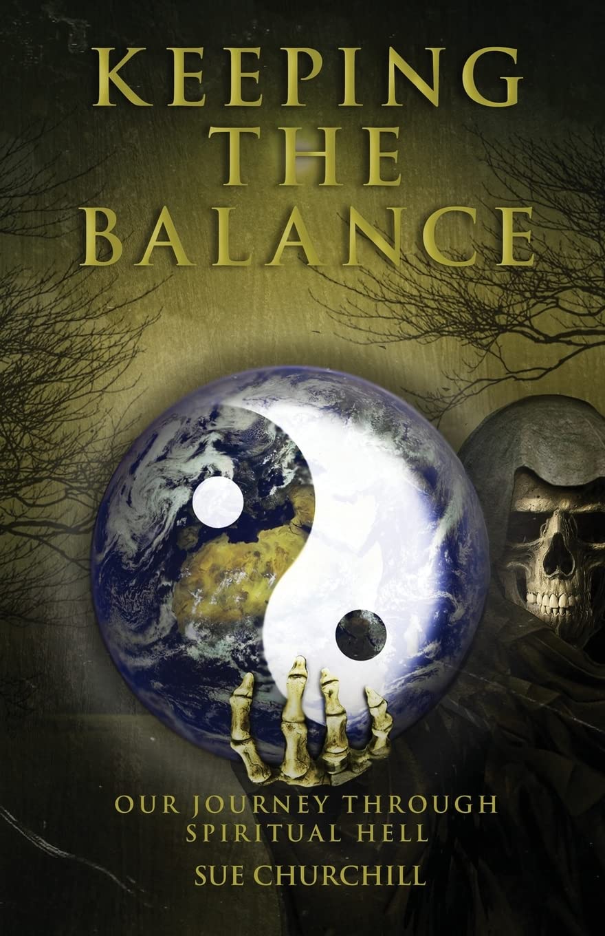 Keeping The Balance: Our Journey Through Spiritual Hell