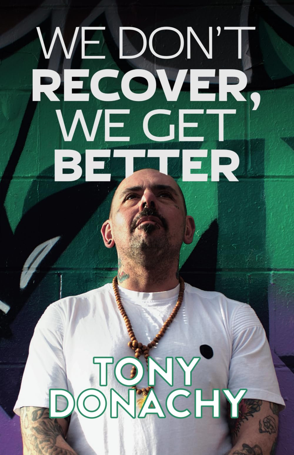 We Don't Recover, We Get Better