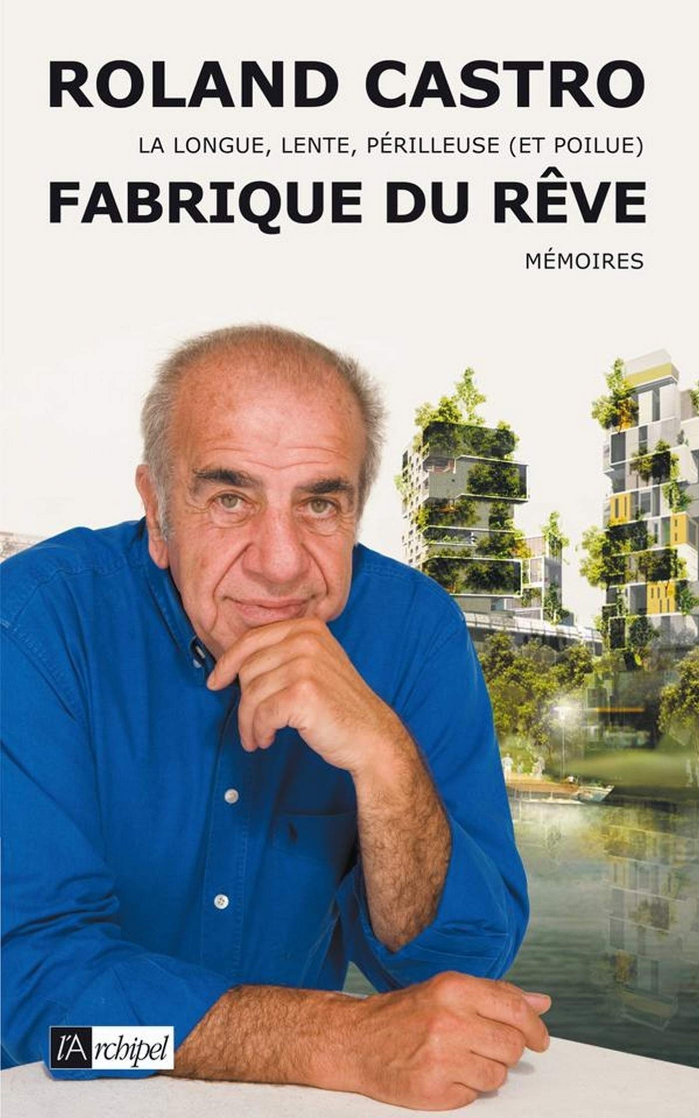 La fabrique du rêve (Témoignage, document) (French Edition)