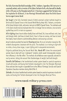 WE Fairbairn’s Complete Compendium of Lethal, Unarmed, Hand-to-Hand Combat Methods and Fighting: Get Tough, All-In Fighting, Shooting to Live, Scientific Self-Defence, Hands Off! And Defendu