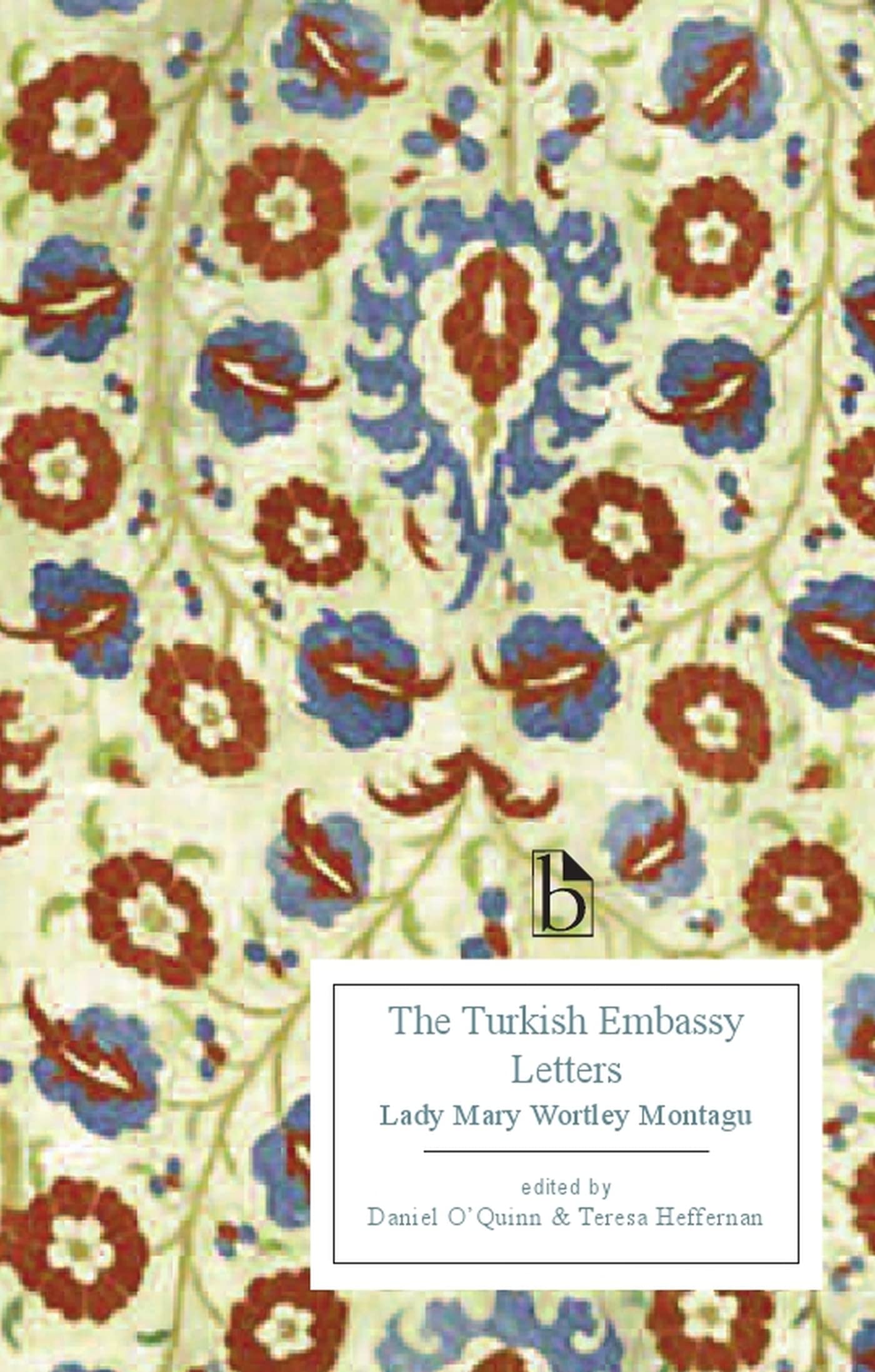 The Turkish Embassy Letters (Broadview Editions) Paperback – Illustrated, September 20, 2012