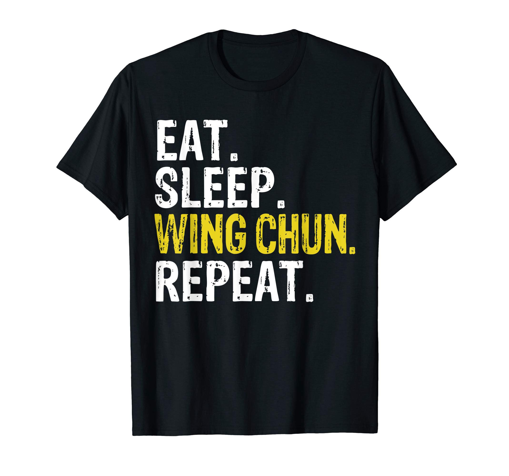 Eat Sleep Wing Chun Repeat Tee Co.Eat Sleep Wing Chun Repeat Gift T-Shirt