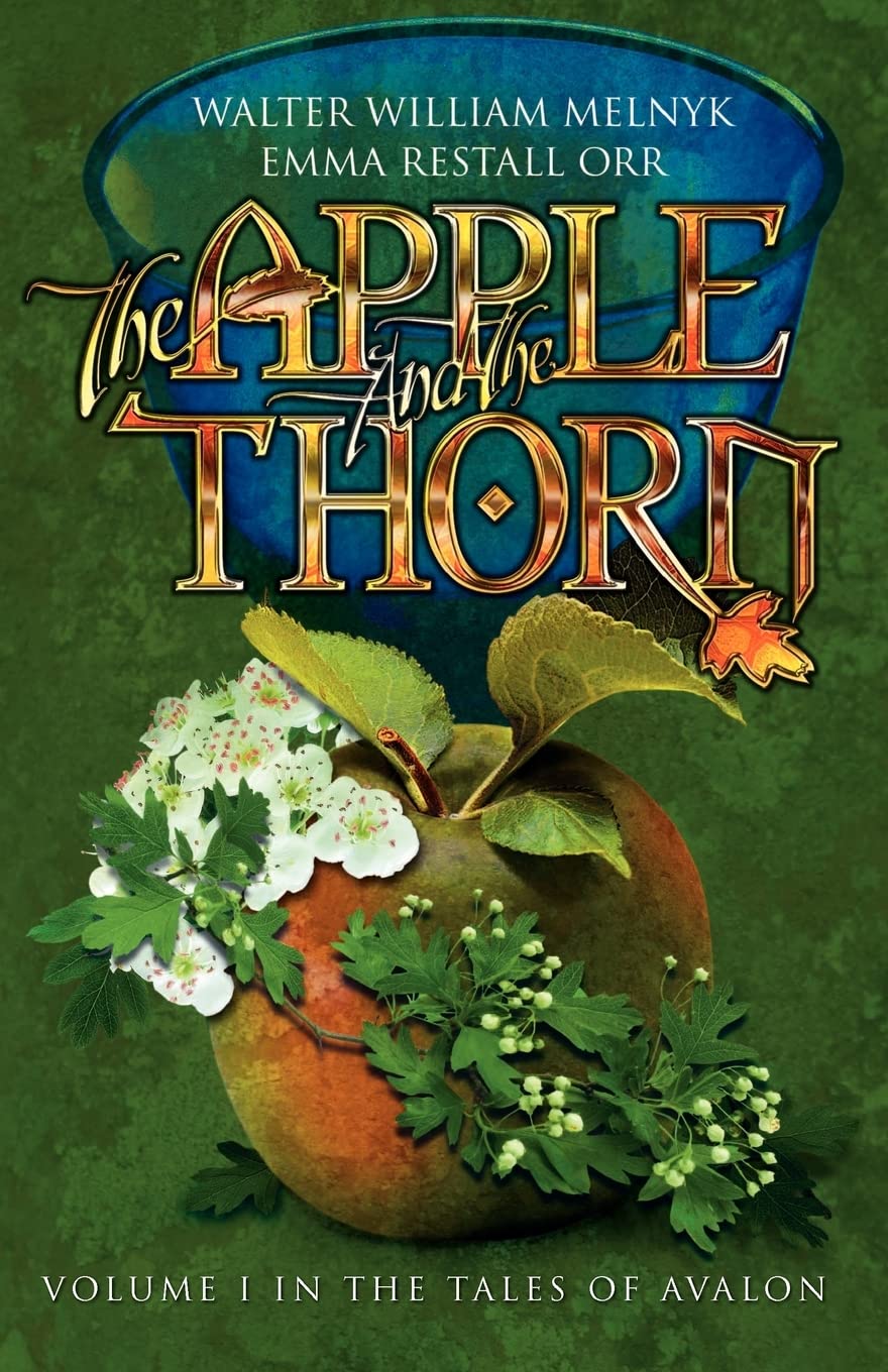 The Apple and the Thorn: The Tales of Avalon Series: Volume 1