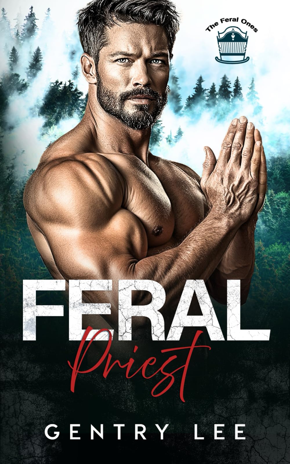 Feral Priest: A possessive mountain man, black cat heroine, off the grid found family romance (The Feral Ones Book 3)