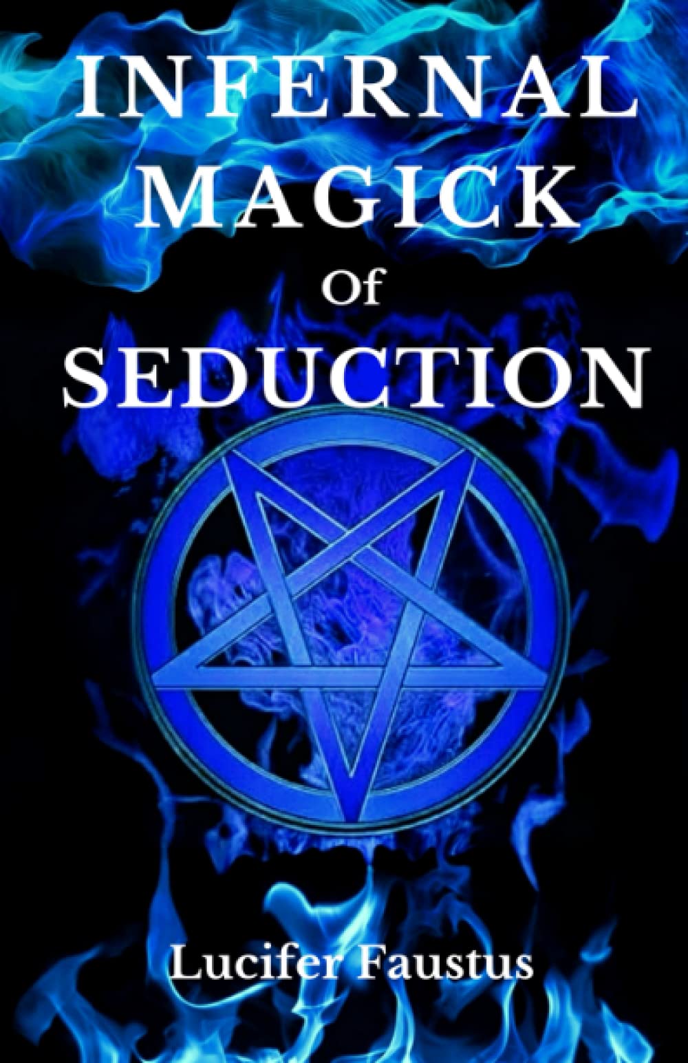 Infernal Magick Of Seduction