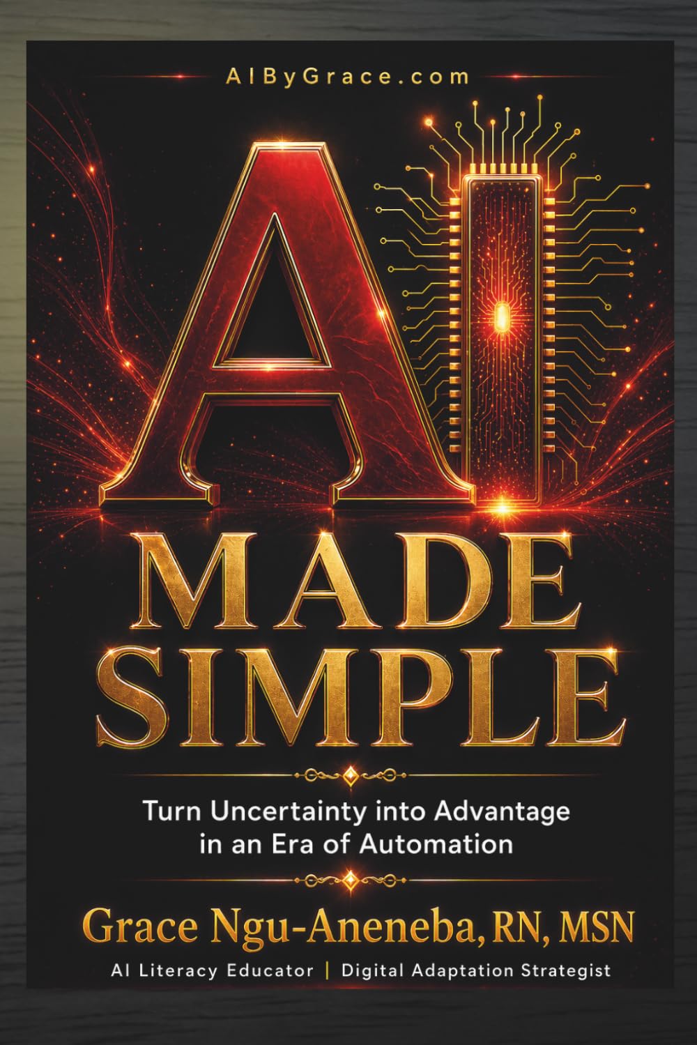 AI Made Simple: Turn Uncertainty into Advantage in an Era of Automation