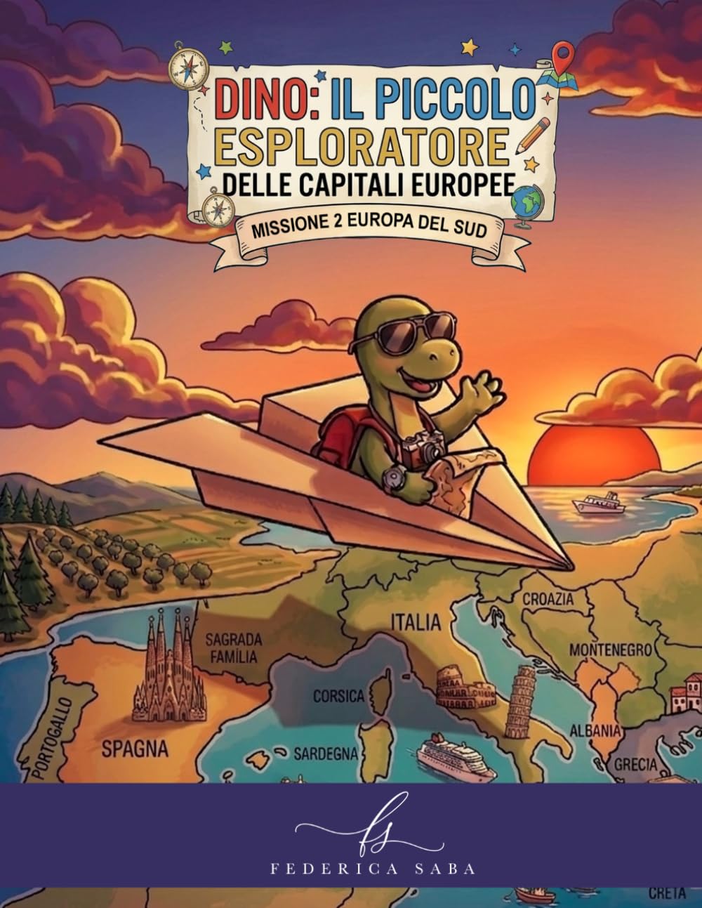 DINO:PICCOLO ESPLORARORE DELLE CAPITALI EUROPEE - MISSIONE 2 EUROPA DEL SUD
