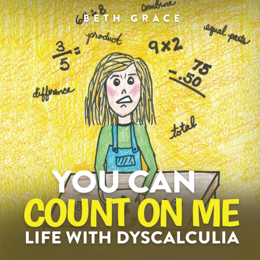 You Can Count On Me Life With Dyscalculia